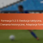 Formacja 5-2-3: Ewolucja taktyczna, Porównania historyczne, Adaptacje formacji