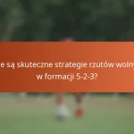 Strategie stałych fragmentów gry, Ustawienia rzutów rożnych, Podejścia do rzutów wolnych w formacji 5-2-3